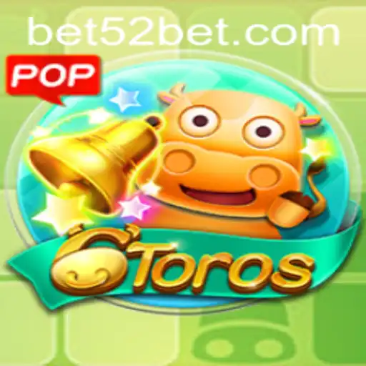 Descubra o Empolgante Mundo do Jogo 6Toros e a Plataforma 52bet