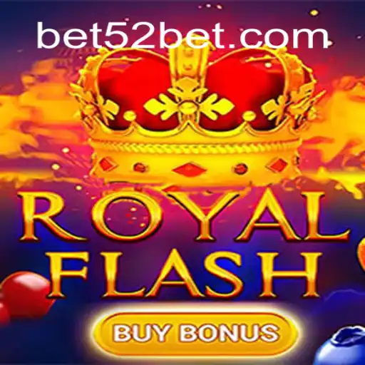 RoyalFlashBuyBonus: Entenda a Nova Sensação do Mundo dos Jogos com 52bet